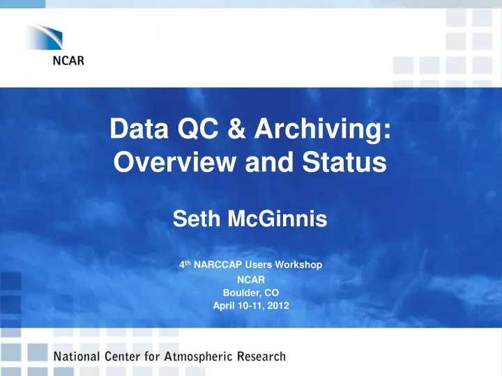data qc archiving overview and status seth