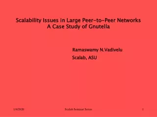 Scalability Issues in Large Peer-to-Peer Networks  A Case Study of Gnutella