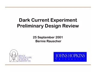 Dark Current Experiment Preliminary Design Review 25 September 2001  Bernie Rauscher