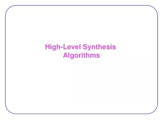 High-Level Synthesis  Algorithms