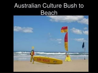 Australian Culture Bush to Beach