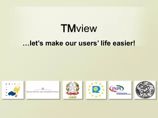 TM view …let’s make our users’ life easier!