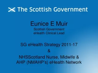 Eunice E Muir Scottish Government eHealth Clinical Lead