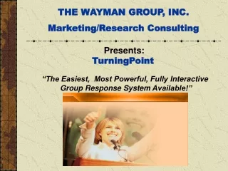 THE WAYMAN GROUP, INC. Marketing/Research Consulting