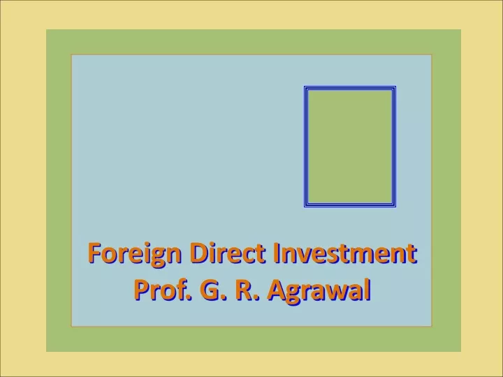 foreign direct investment prof g r agrawal