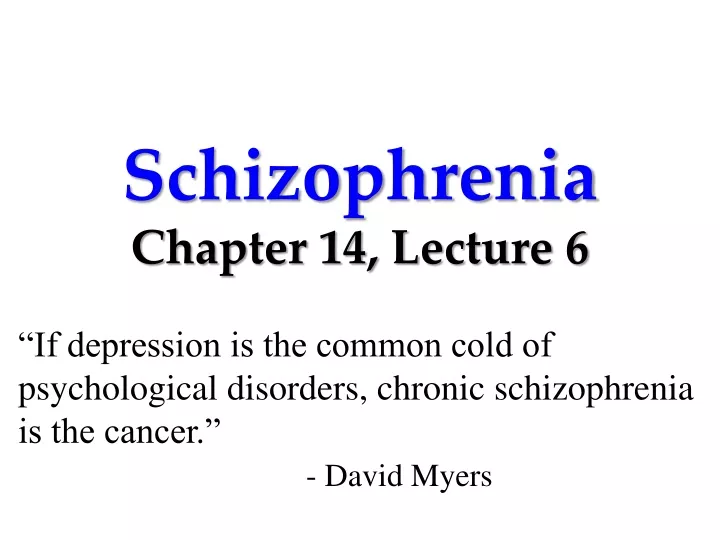 schizophrenia chapter 14 lecture 6