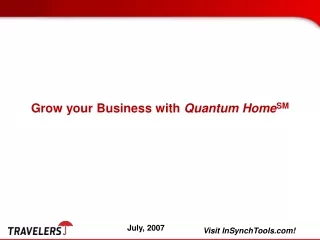 Grow your Business with  Quantum Home SM
