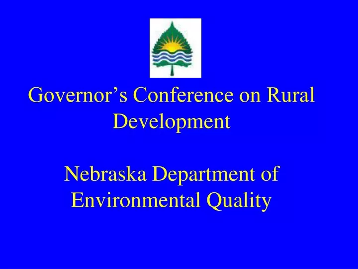 governor s conference on rural development nebraska department of environmental quality