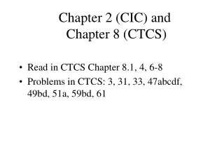 Chapter 2 (CIC) and  Chapter 8 (CTCS)