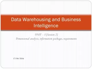 Data Warehousing and Business Intelligence