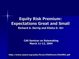 Equity Risk Premium: Expectations Great and Small