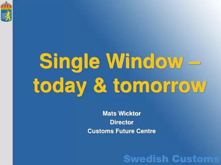 single window today tomorrow