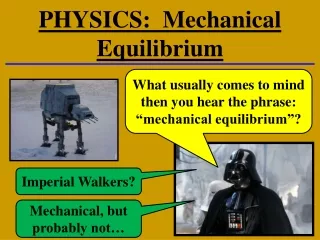 PHYSICS:  Mechanical Equilibrium