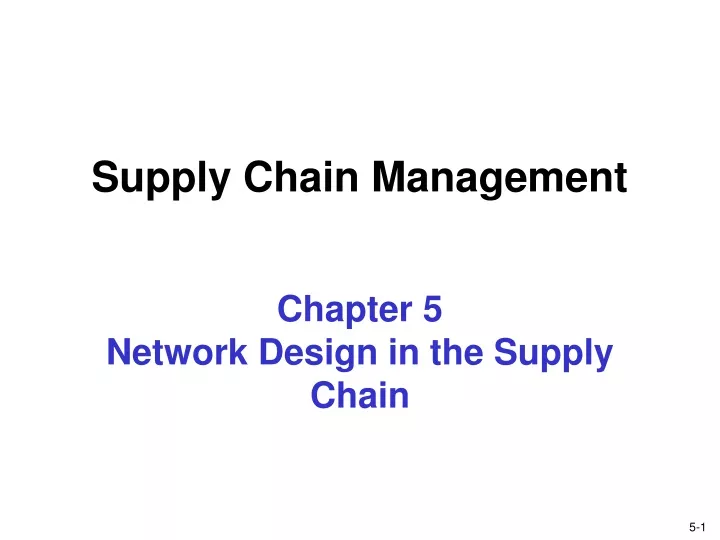 chapter 5 network design in the supply chain