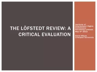 The  Löfstedt  Review: a critical evaluation