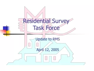 Residential Survey  Task Force