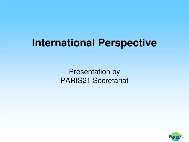 international perspective presentation by paris21