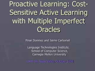 Proactive Learning: Cost-Sensitive Active Learning with Multiple Imperfect Oracles