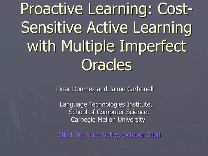 proactive learning cost sensitive active learning with multiple imperfect oracles