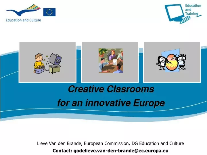 creative clasrooms for an innovative europe lieve