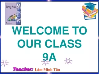 WELCOME TO OUR CLASS  9A