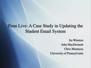 Penn Live: A Case Study in Updating the Student Email System
