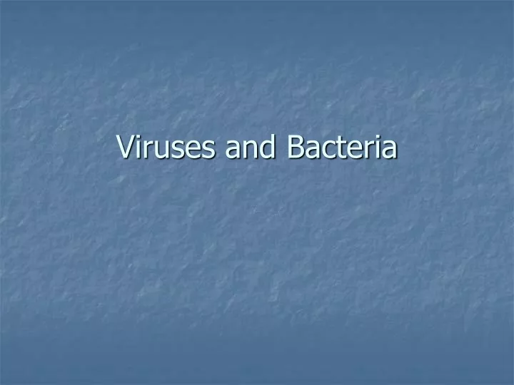 viruses and bacteria