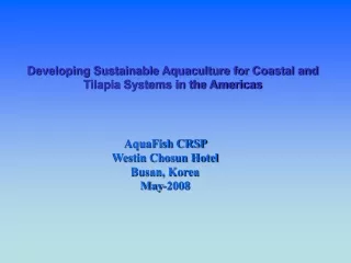 Developing Sustainable Aquaculture for Coastal and Tilapia Systems in the Americas