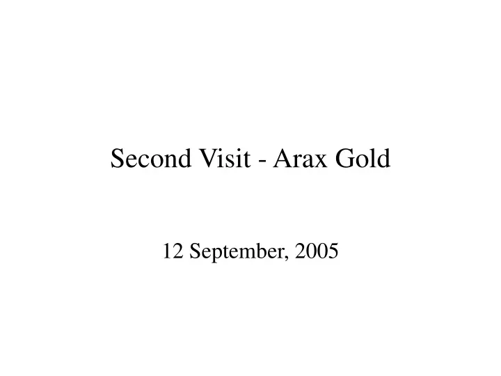 second visit arax gold