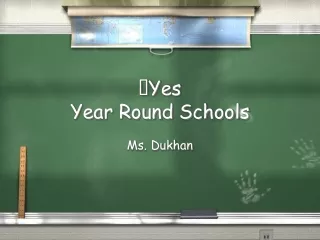 Yes  Year Round Schools