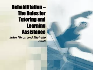 Rehabilitation – The Rules for Tutoring and Learning Assistance