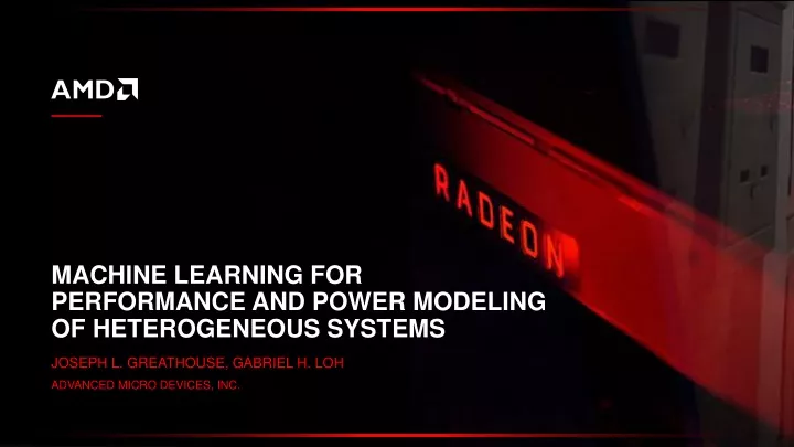 machine learning for performance and power modeling of heterogeneous systems