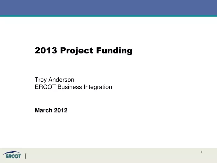 2013 project funding troy anderson ercot business