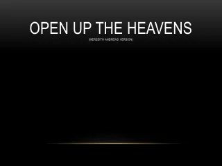Open up the heavens (Meredith  Andrews Version)