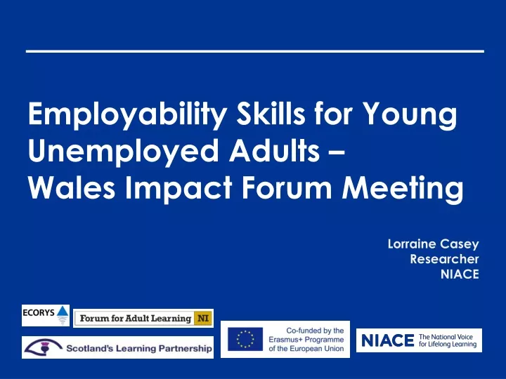 employability skills for young unemployed adults wales impact forum meeting