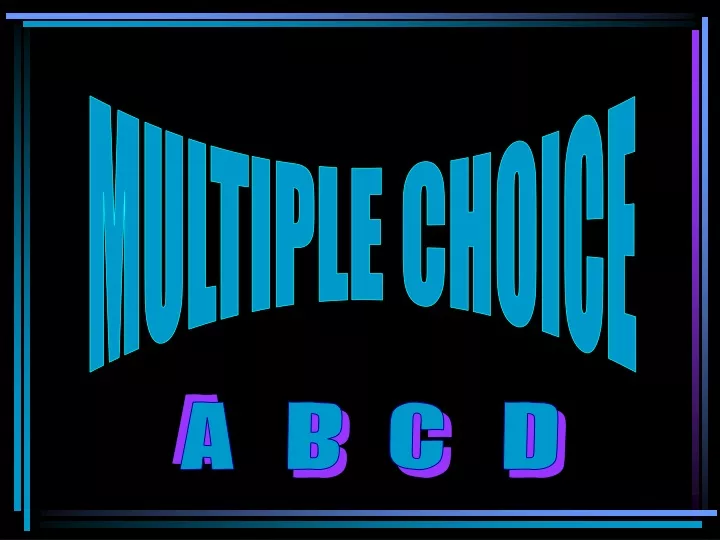 multiple choice