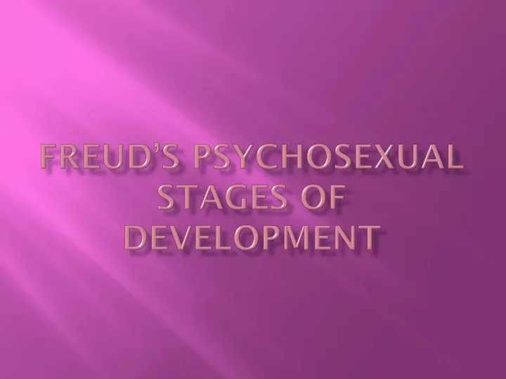 freud s psychosexual stages of development