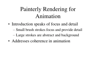 Painterly Rendering for Animation