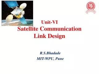 Unit-VI Satellite Communication  Link Design