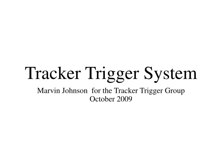 tracker trigger system