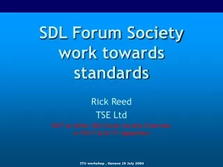 SDL Forum Society work towards standards
