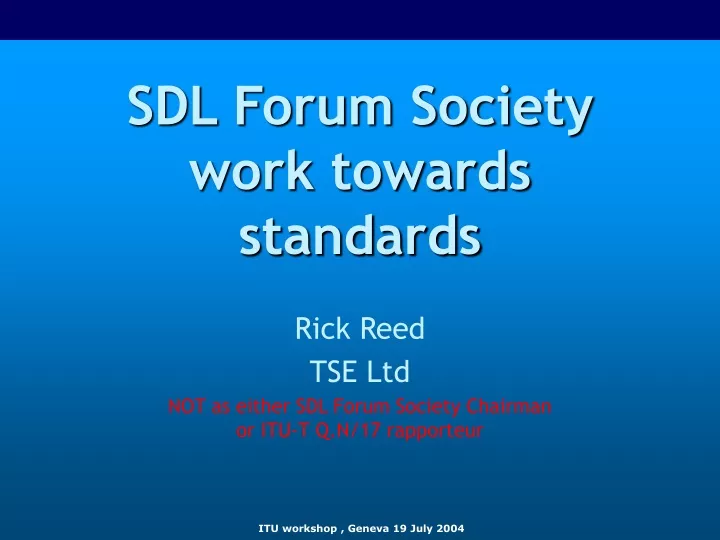 sdl forum society work towards standards