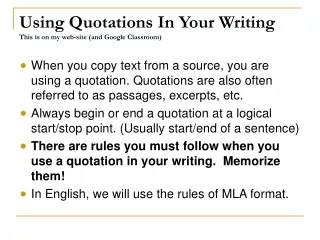 Using Quotations In Your Writing This is on my web-site (and Google Classroom)