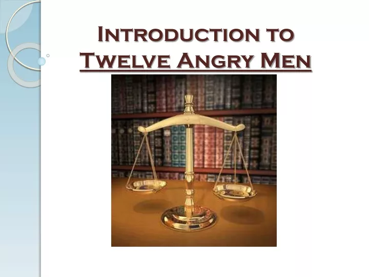 introduction to twelve angry men