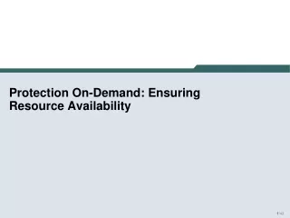 Protection On-Demand: Ensuring Resource Availability