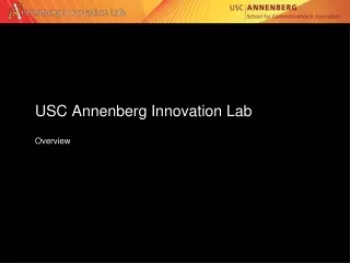 USC Annenberg Innovation Lab Overview