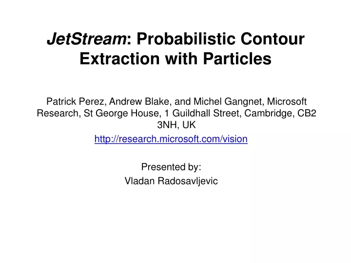 jetstream probabilistic contour extraction with particles