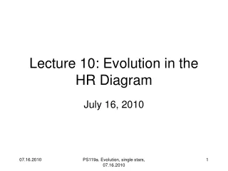 Lecture 10: Evolution in the HR Diagram