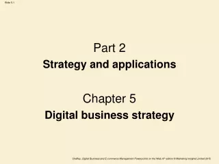 Part 2 Strategy and applications Chapter 5 Digital business strategy