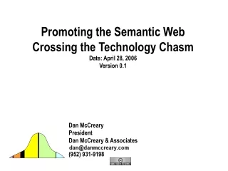 Promoting the Semantic Web Crossing the Technology Chasm Date: April 28, 2006 Version 0.1
